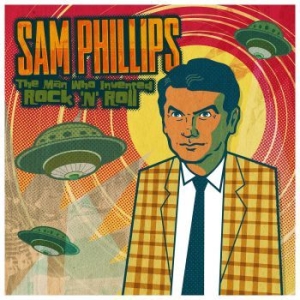 Phillips Sam - Man Who Invented Rock'n'roll - Vari i gruppen CD / Pop-Rock hos Bengans Skivbutik AB (3744432)