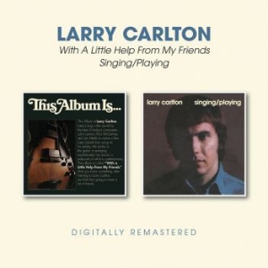 Larry Carlton - With A Little Help../Singing Playin i gruppen CD / Jazz/Blues hos Bengans Skivbutik AB (3744499)