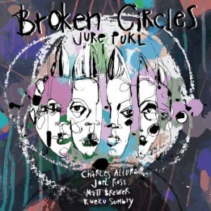 Pukl Jure - Broken Circles i gruppen CD / Jazz hos Bengans Skivbutik AB (3744512)