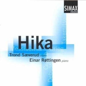 Sæverudtrond/Einar Røttingen - Hika (Grieg,Debussy,Takemitsu,Crumb i gruppen CD / Klassiskt hos Bengans Skivbutik AB (3744626)