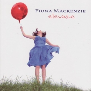Mackenzie Fiona - Elevate i gruppen MUSIK / SACD / Övrigt hos Bengans Skivbutik AB (3744900)