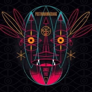Posthumanbigbang - Jungle Eyes i gruppen VINYL / Hårdrock hos Bengans Skivbutik AB (3746069)