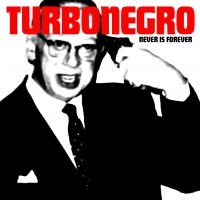 Turbonegro - Never Is Forever - Svart Lp i gruppen Minishops / Hank von Hell hos Bengans Skivbutik AB (3746076)