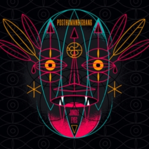 Posthumanbigbang - Jungle Eyes i gruppen CD / Hårdrock hos Bengans Skivbutik AB (3746088)