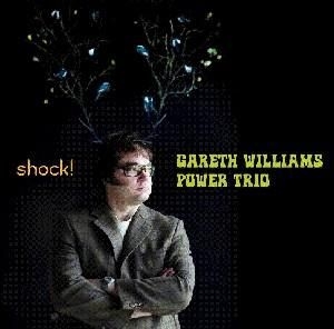 Gareth Williams Power Trio - Shock! i gruppen MUSIK / SACD / Jazz/Blues hos Bengans Skivbutik AB (3746121)