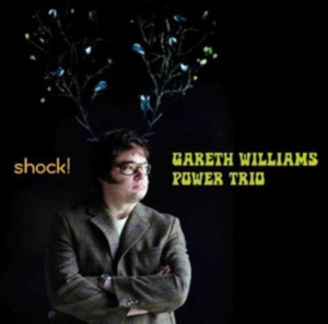 Gareth Williams Power Trio - Shock! i gruppen Externt_Lager / Naxoslager hos Bengans Skivbutik AB (3746121)