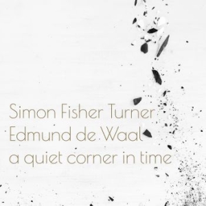 Fisher Turner Simon & Edmund De Waa - A Quiet Corner In Time i gruppen VINYL / Kommande / Rock hos Bengans Skivbutik AB (3746538)