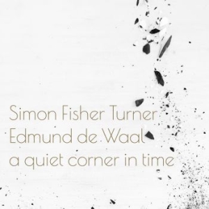 Fisher Turner Simon & Edmund De Waa - A Quiet Corner In Time i gruppen CD / Rock hos Bengans Skivbutik AB (3746562)