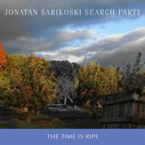 Sarikoski Jonatan & Search Party - Time Is Ripe i gruppen CD / Nyheter / Rock hos Bengans Skivbutik AB (3746600)