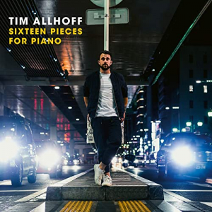 Allhoff Tim - Sixteen Pieces for Piano i gruppen CD / Jazz hos Bengans Skivbutik AB (3746615)