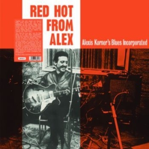 Alexis Korner's Blues Incorporated - Red Hot From Alex i gruppen VINYL / Jazz/Blues hos Bengans Skivbutik AB (3755851)