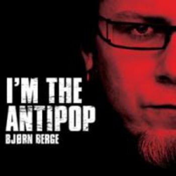 Berge Björn - I'm The Antipop i gruppen CD / Toppsäljare hos Bengans Skivbutik AB (3755860)