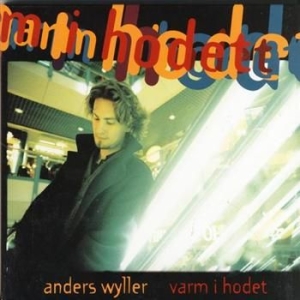 Wyller Anders - Varm I Hodet i gruppen CD / Pop hos Bengans Skivbutik AB (3755877)