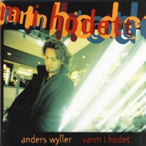 Wyller Anders - Varm I Hodet i gruppen CD / Pop-Rock hos Bengans Skivbutik AB (3755877)