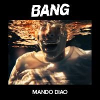 MANDO DIAO - BANG i gruppen VINYL / Svensk Musik hos Bengans Skivbutik AB (3756490)