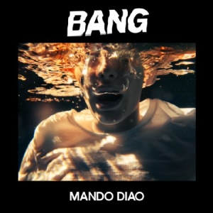 Mando Diao - Bang - Signerad i gruppen Kampanjer / BlackFriday2020 hos Bengans Skivbutik AB (3756495)