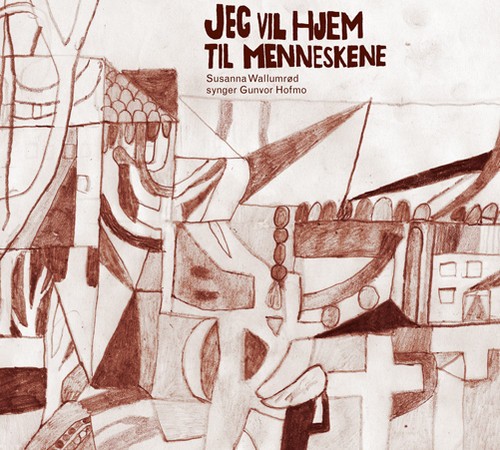 Wallumröd Susanna - Jeg Vil Hjem Til Menneskene i gruppen CD / Jazz/Blues hos Bengans Skivbutik AB (3757107)