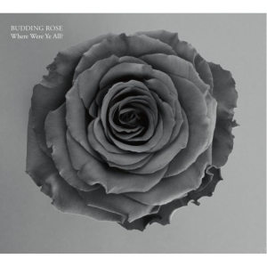 Budding Rose - Where Were Ye All i gruppen CD / Jazz hos Bengans Skivbutik AB (3757663)
