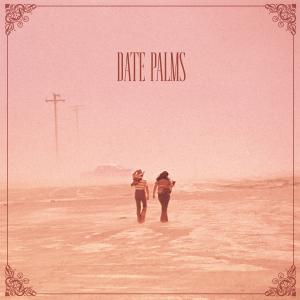 Date Palms - The Dusted Sessions i gruppen CD / Pop-Rock hos Bengans Skivbutik AB (3757712)