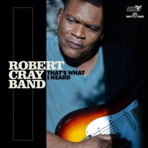 Robert Cray - That's What I Heard i gruppen CD / Blues,Country,Jazz hos Bengans Skivbutik AB (3757723)