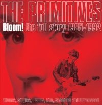 Primitives - Bloom! Full Story 1985-1992 i gruppen CD / Nyheter / Rock hos Bengans Skivbutik AB (3757989)