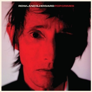 Howard Rowland S. - Pop Crimes i gruppen VINYL / Kommande / Rock hos Bengans Skivbutik AB (3759566)