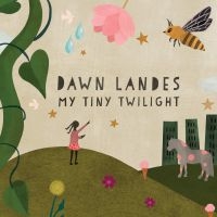 Landes Dawn - My Tiny Twilight i gruppen VI TIPSAR / CD-Kampanjer / YEP-CD Kampanj hos Bengans Skivbutik AB (3759589)