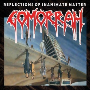 Gomorrah - Reflections Of Inanimate Matter i gruppen CD / Hårdrock/ Heavy metal hos Bengans Skivbutik AB (3760798)