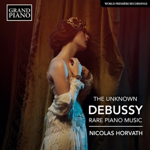 Debussy Claude - The Unknown Debussy - Rare Piano Mu i gruppen Externt_Lager / Naxoslager hos Bengans Skivbutik AB (3761943)