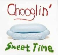 Chooglin - Sweet Time i gruppen CD / Rock hos Bengans Skivbutik AB (3762102)