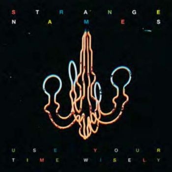 Strange Names - Use Your Time Wisely i gruppen CD / Toppsäljare hos Bengans Skivbutik AB (3762124)