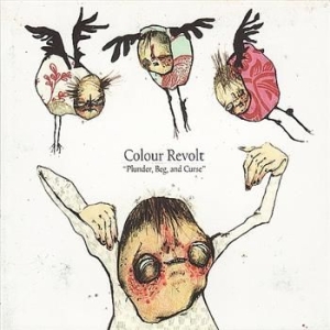 Colour Revolt - Plunder, Beg & Curse i gruppen CD / Pop-Rock hos Bengans Skivbutik AB (3762127)