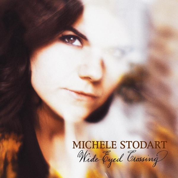 Stodart Michele - Wide-Eyed Crossing i gruppen CD / Toppsäljare hos Bengans Skivbutik AB (3762146)
