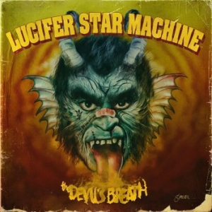 Lucifer Star Machine - Devil's Breath i gruppen Minishops / Lucifer Star Machine hos Bengans Skivbutik AB (3762242)