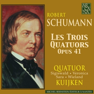 Schumann - Schumann / Le Trois Quatuors Opu i gruppen Externt_Lager / Naxoslager hos Bengans Skivbutik AB (3762261)