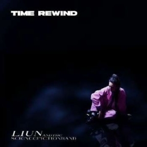 Liun & The Science Fiction Band - Time Rewind i gruppen CD / Övrigt hos Bengans Skivbutik AB (3763362)