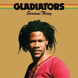 Gladiators - Serious Thing i gruppen VINYL / Vinyl Reggae hos Bengans Skivbutik AB (3763514)