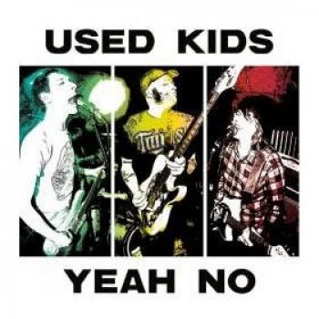 Used Kids - Yeah, No i gruppen VINYL / Toppsäljare hos Bengans Skivbutik AB (3763684)