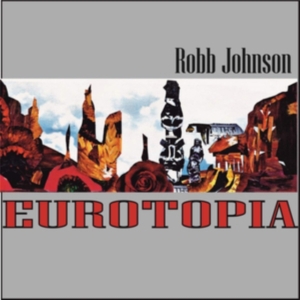 Robb Johnson - Eurotopia i gruppen ÖVRIGT / Övrigt / aub hos Bengans Skivbutik AB (3763898)