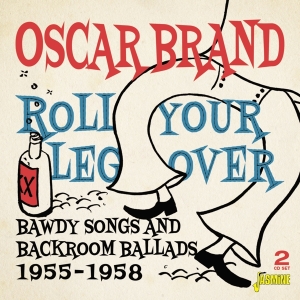 Oscar Brand - Roll Your Leg Over i gruppen ÖVRIGT / Övrigt / aub hos Bengans Skivbutik AB (3763947)