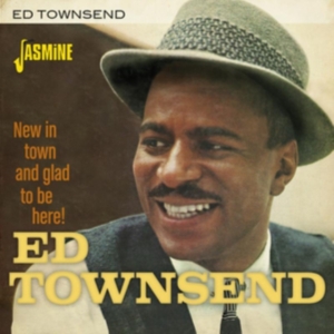 Townsend Ed - New In Town And Glad To Be Here! i gruppen ÖVRIGT / Övrigt / aub hos Bengans Skivbutik AB (3763948)