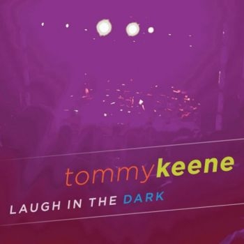 Keene Tommy - Laugh In The Dark i gruppen CD / Toppsäljare hos Bengans Skivbutik AB (3764141)