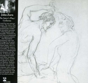 Zorn John - Zorn:  The Satyros Play / Cerebrus i gruppen ÖVRIGT / Övrigt / aub hos Bengans Skivbutik AB (3764404)
