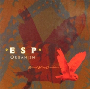 Brown Wing Overdrive - Esp Organism i gruppen CD / Pop-Rock hos Bengans Skivbutik AB (3764418)