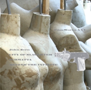 Zorn John - Filmworks Xxv: City Of Slaughter/Sc i gruppen ÖVRIGT / Övrigt / aub hos Bengans Skivbutik AB (3764763)