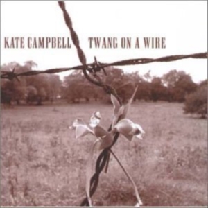 Campbell Kate - Twang On A Wire i gruppen CD / Pop-Rock hos Bengans Skivbutik AB (3764836)