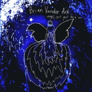 Vander Ark Brian - Angel, Put Your Face On i gruppen CD / Pop-Rock hos Bengans Skivbutik AB (3764912)