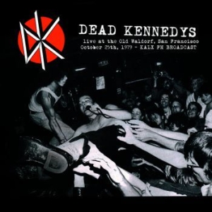 Dead Kennedys - Live At The Old Waldorf S.F. 1979 i gruppen Kampanjer / BlackFriday2020 hos Bengans Skivbutik AB (3765408)
