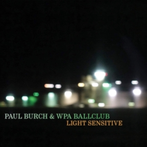 BURCH PAUL - LIGHT SENSITIVE i gruppen VINYL / Country,World Music hos Bengans Skivbutik AB (3765782)
