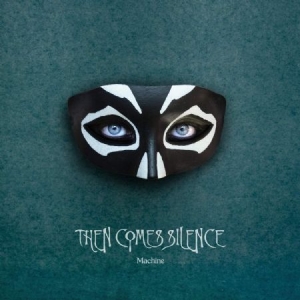 Then Comes Silence - Machine i gruppen VINYL / Rock hos Bengans Skivbutik AB (3766309)